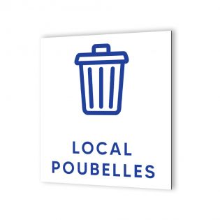Pictogramme panneau signalétique format 20 cm x 20 cm en Dibond Blanc Picto Bleu - Modèle Local Poubelles
