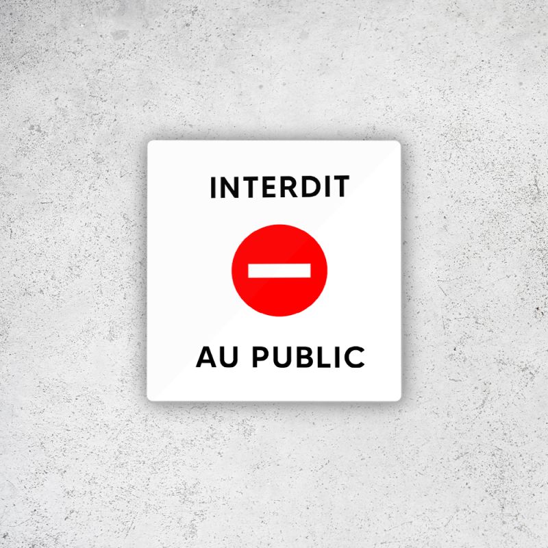 Acheter Panneau interdit au public PMMA - decoho.com