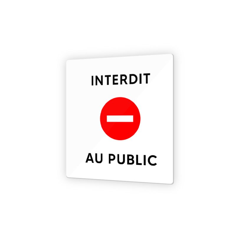 Pictogramme panneau signalétique format 9 x 9 cm en Plexi Picto Noir - Modèle Interdit au Public