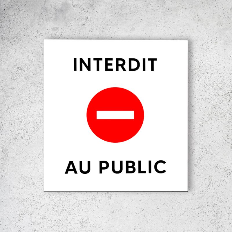 Panneau signalétique en dibond · Modèle Interdit au Public