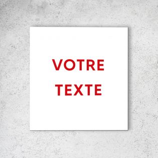 Panneau signalétique personnalisable avec votre texte 1 ou 2 lignes - Format 20 cm x 20 cm - Picto Rouge en Dibond Aluminium bro