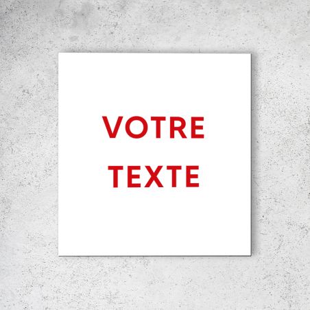 Panneau signalétique personnalisable avec votre texte 1 ou 2 lignes - Format 20 cm x 20 cm - Picto Rouge en Dibond Aluminium bro