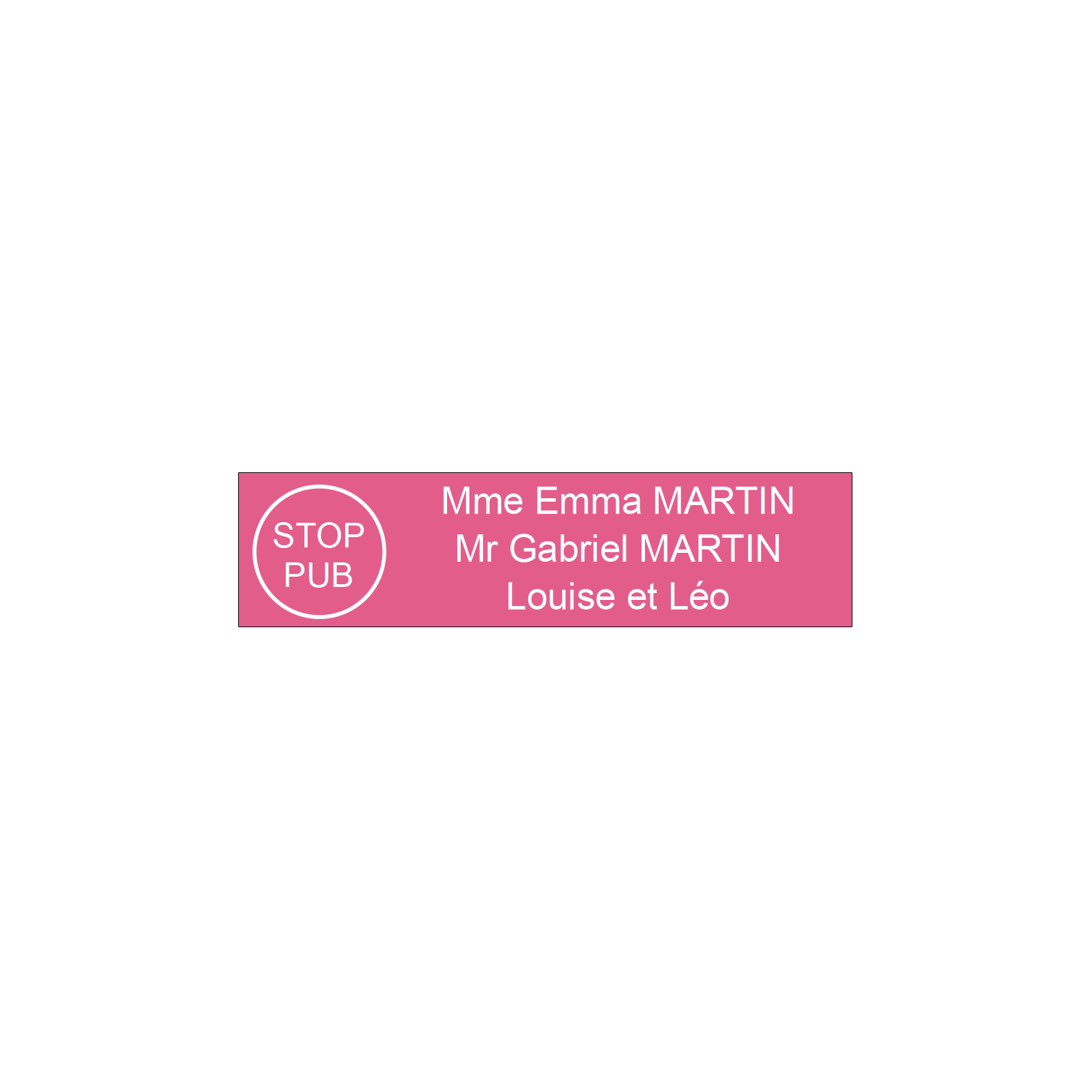 Plaque boite aux lettres personnalisée adhésive au format 100x25mm avec STOP PUB - rose lettres blanches - 3 lignes