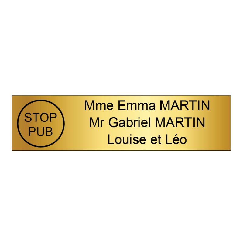 Plaque boite aux lettres personnalisée adhésive au format 100x25mm avec STOP PUB - or brossé lettres noires - 3 lignes Plaque boite aux lettres personnalisée adhésive au format 100x25mm avec STOP PUB - or brossé lettres noires - 3 lignes
