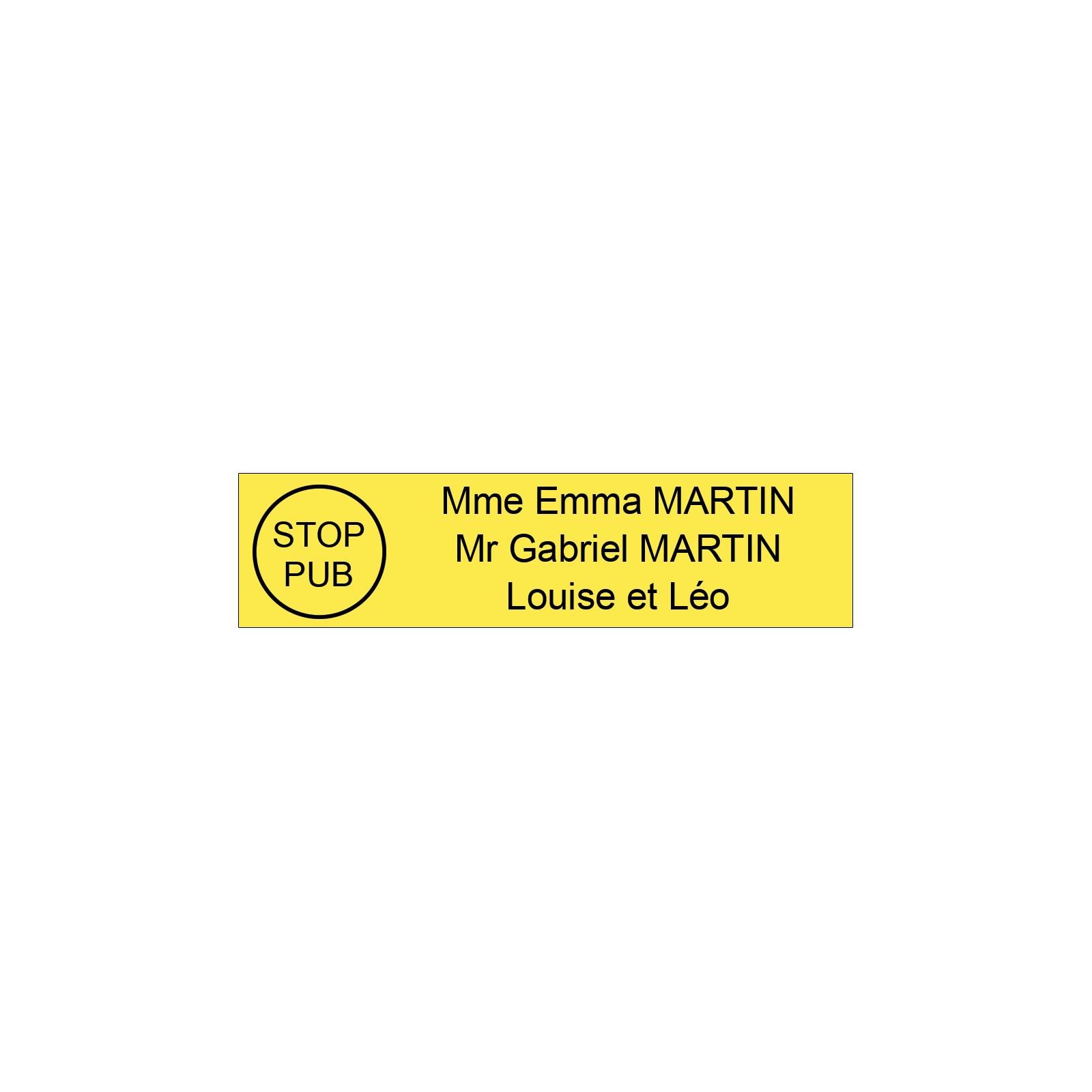 Plaque boite aux lettres personnalisée adhésive au format 100x25mm avec STOP PUB - jaune lettres noires - 3 lignes