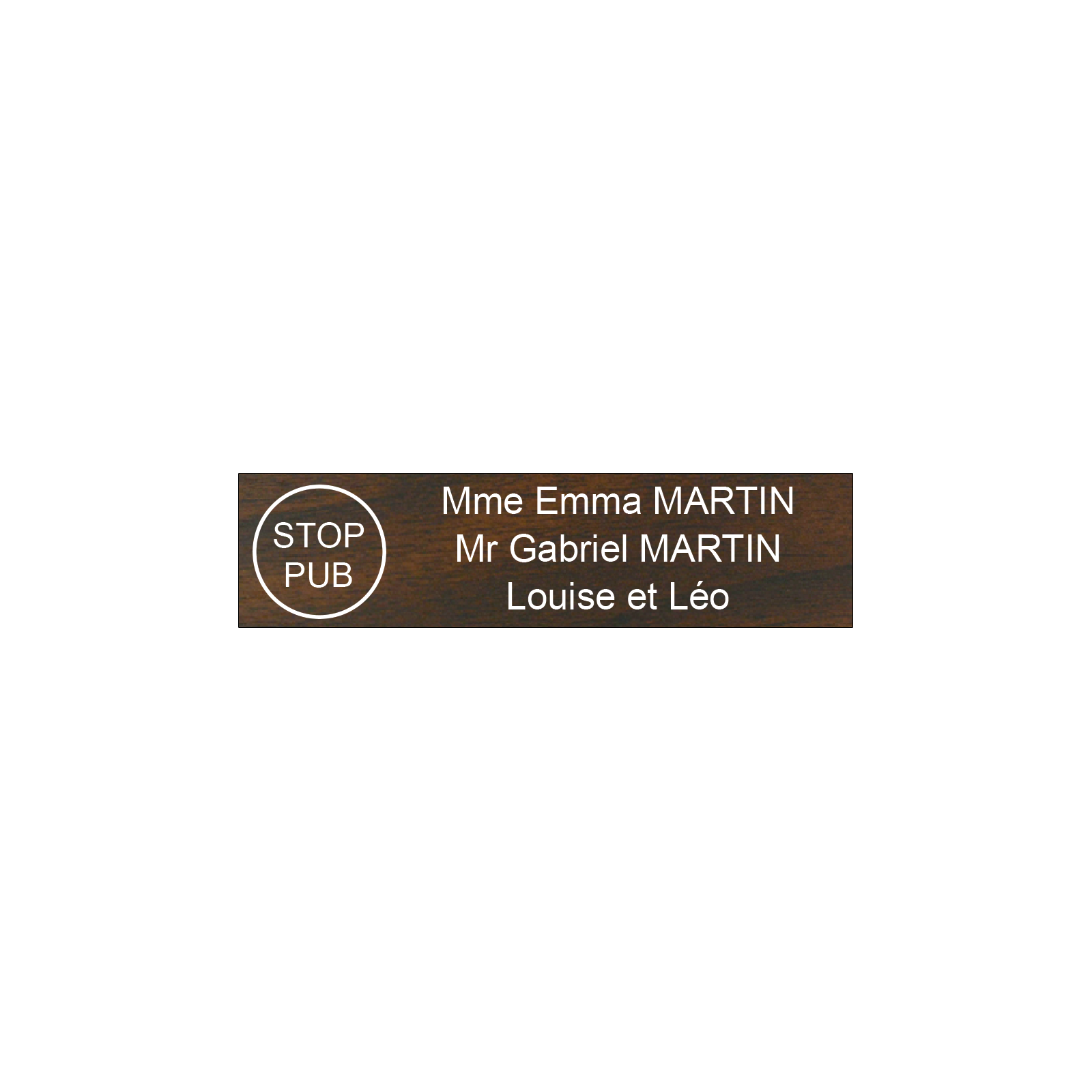 Plaque boite aux lettres personnalisée adhésive au format 100x25mm avec STOP PUB - effet bois foncé lettres blanches - 3 lignes