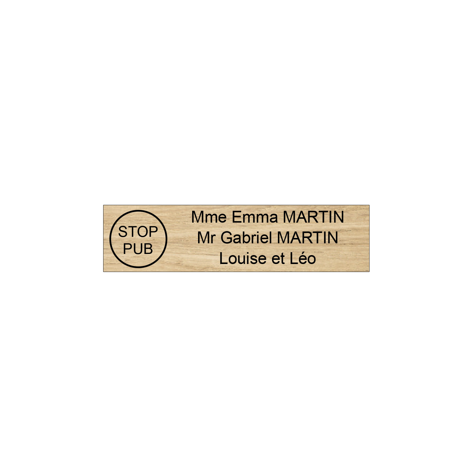 Plaque boite aux lettres personnalisée adhésive au format 100x25mm avec STOP PUB - effet bois clair lettres noires - 3 lignes