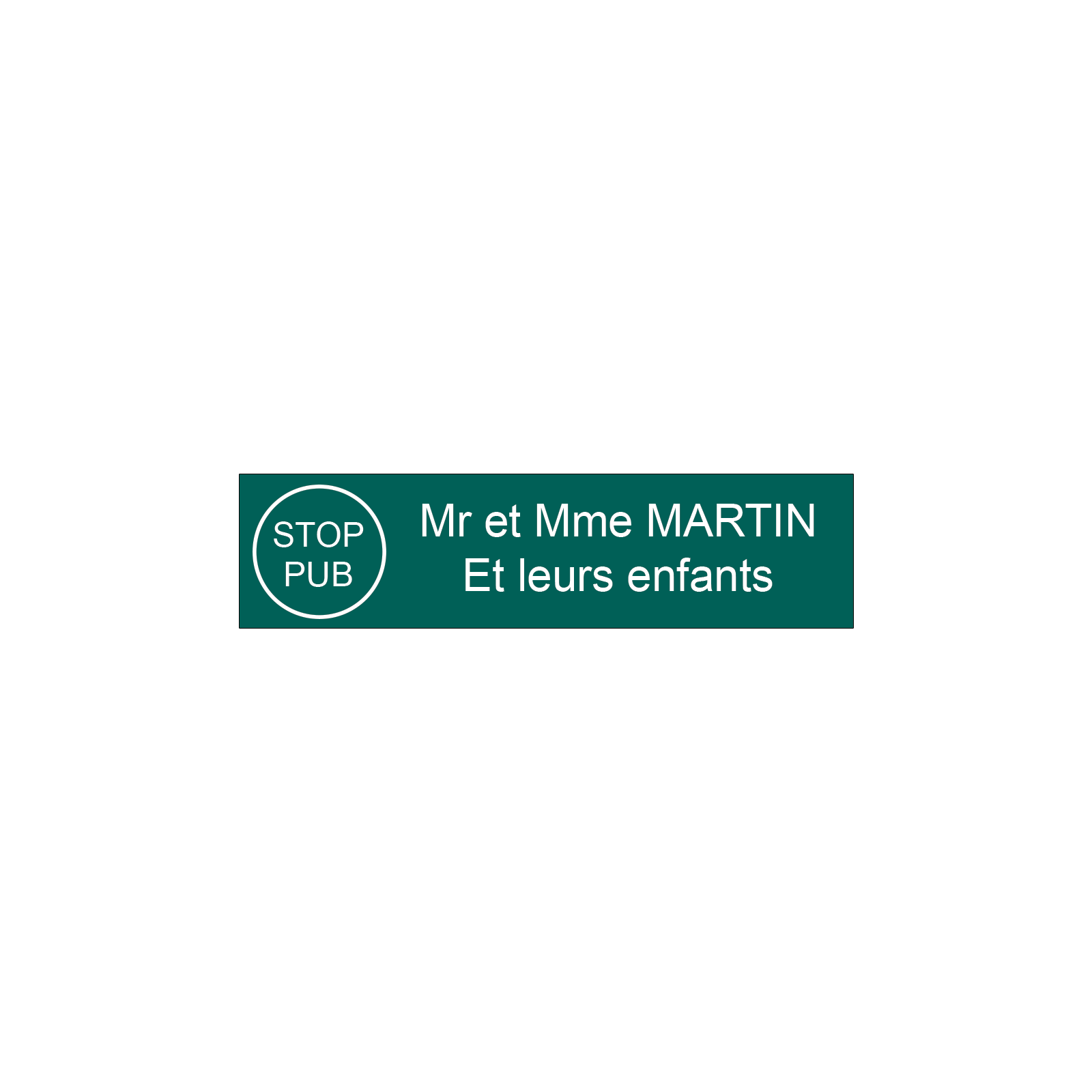 Plaque boite aux lettres personnalisée adhésive au format 100x25mm avec STOP PUB - vert foncé lettres blanches - 2 lignes