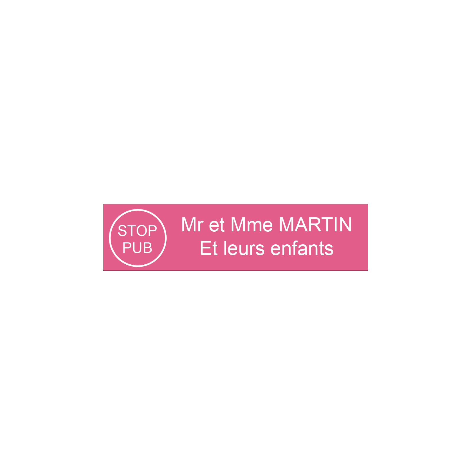 Plaque boite aux lettres personnalisée adhésive au format 100x25mm avec STOP PUB - rose lettres blanches - 2 lignes