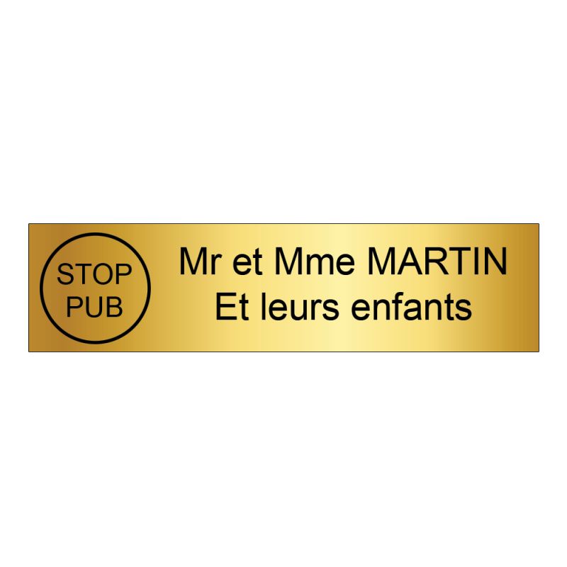 Plaque boite aux lettres personnalisée adhésive au format 100x25mm avec STOP PUB - or brossé lettres noires - 2 lignes Plaque boite aux lettres personnalisée adhésive au format 100x25mm avec STOP PUB - or brossé lettres noires - 2 lignes