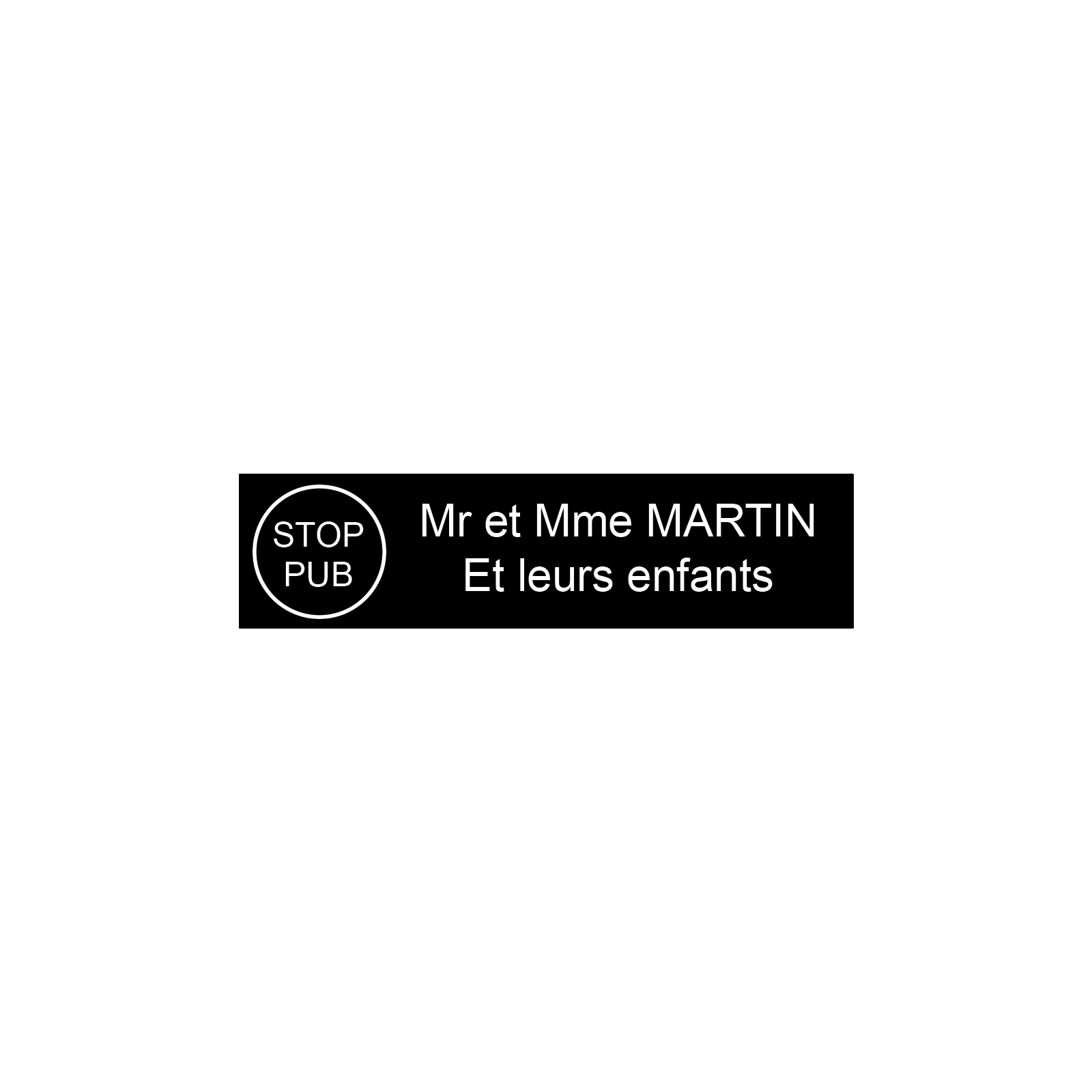 Plaque boite aux lettres personnalisée adhésive au format 100x25mm avec STOP PUB - noire lettres blanches - 2 lignes