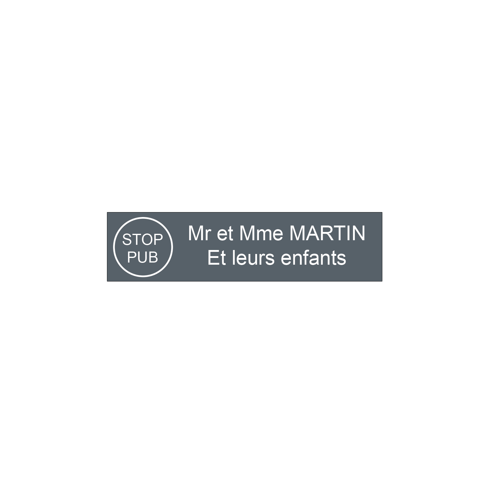 Plaque boite aux lettres personnalisée adhésive au format 100x25mm avec STOP PUB - grise lettres blanches - 2 lignes