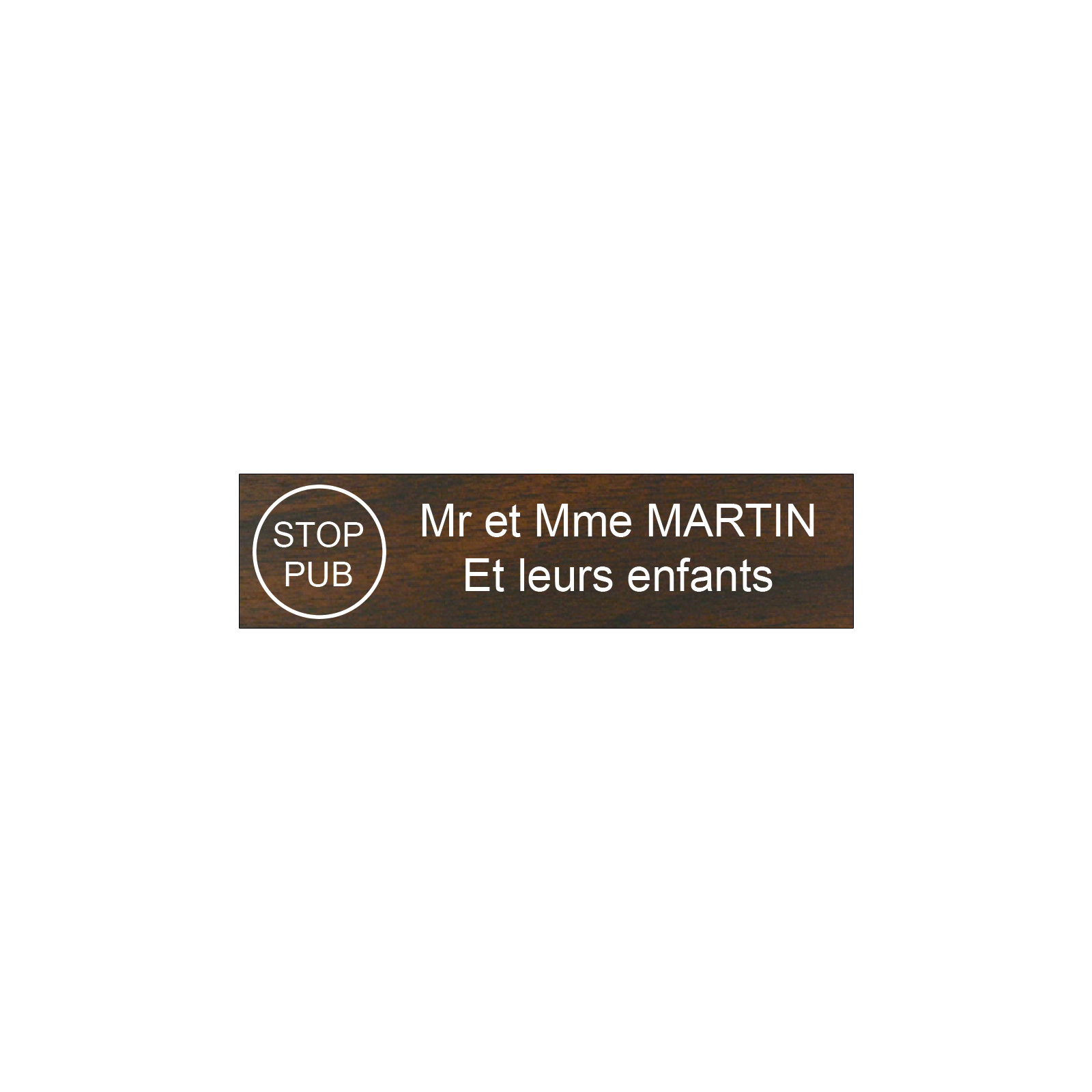 Plaque boite aux lettres personnalisée adhésive au format 100x25mm avec STOP PUB - effet bois foncé lettres blanches - 2 lignes