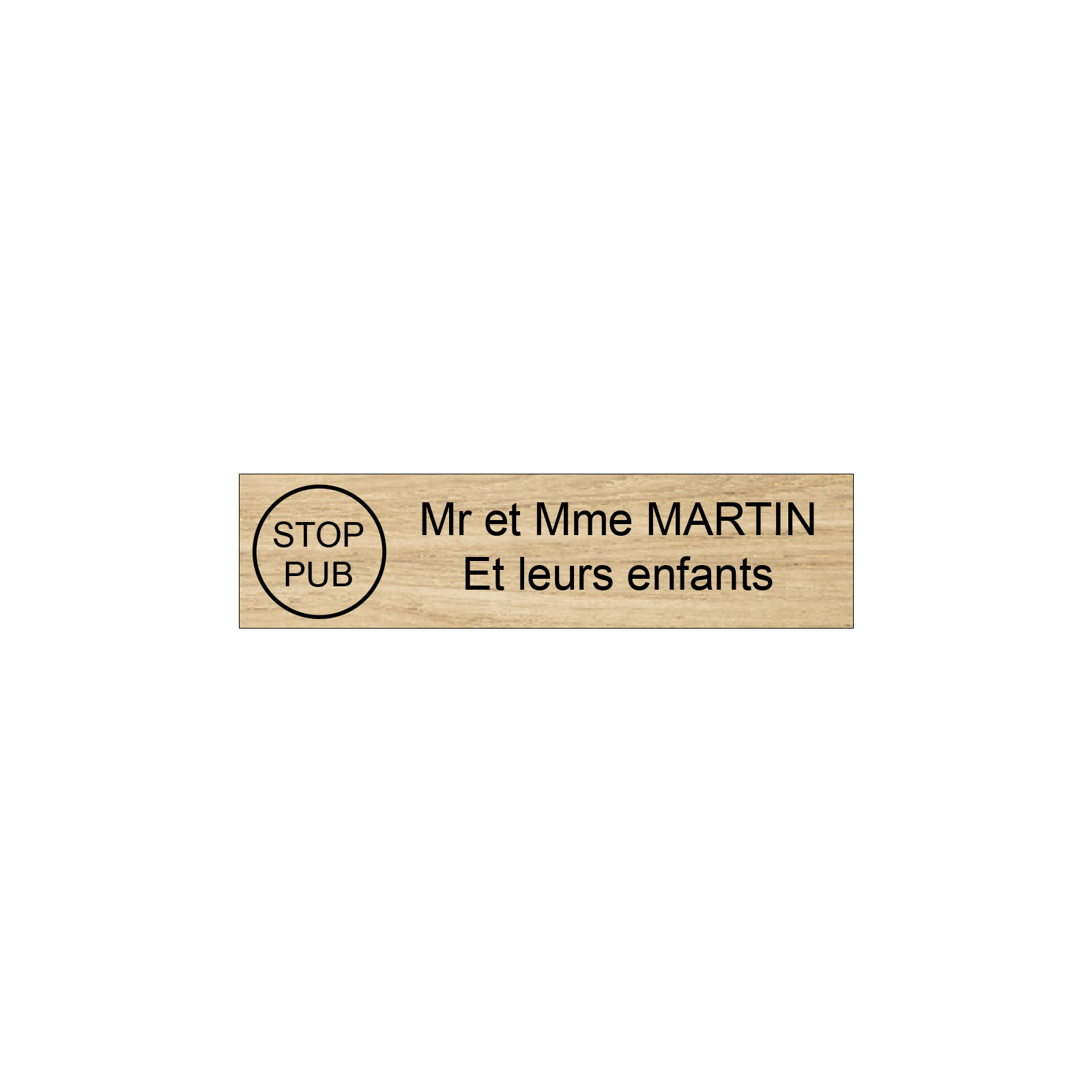 Plaque boite aux lettres personnalisée adhésive au format 100x25mm avec STOP PUB - effet bois clair lettres noires - 2 lignes