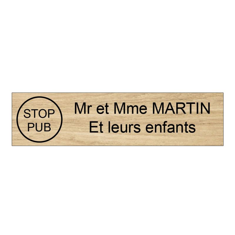 Plaque boite aux lettres personnalisée adhésive au format 100x25mm avec STOP PUB - effet bois clair lettres noires - 2 lignes Plaque boite aux lettres personnalisée adhésive au format 100x25mm avec STOP PUB - effet bois clair lettres noires - 2 lignes