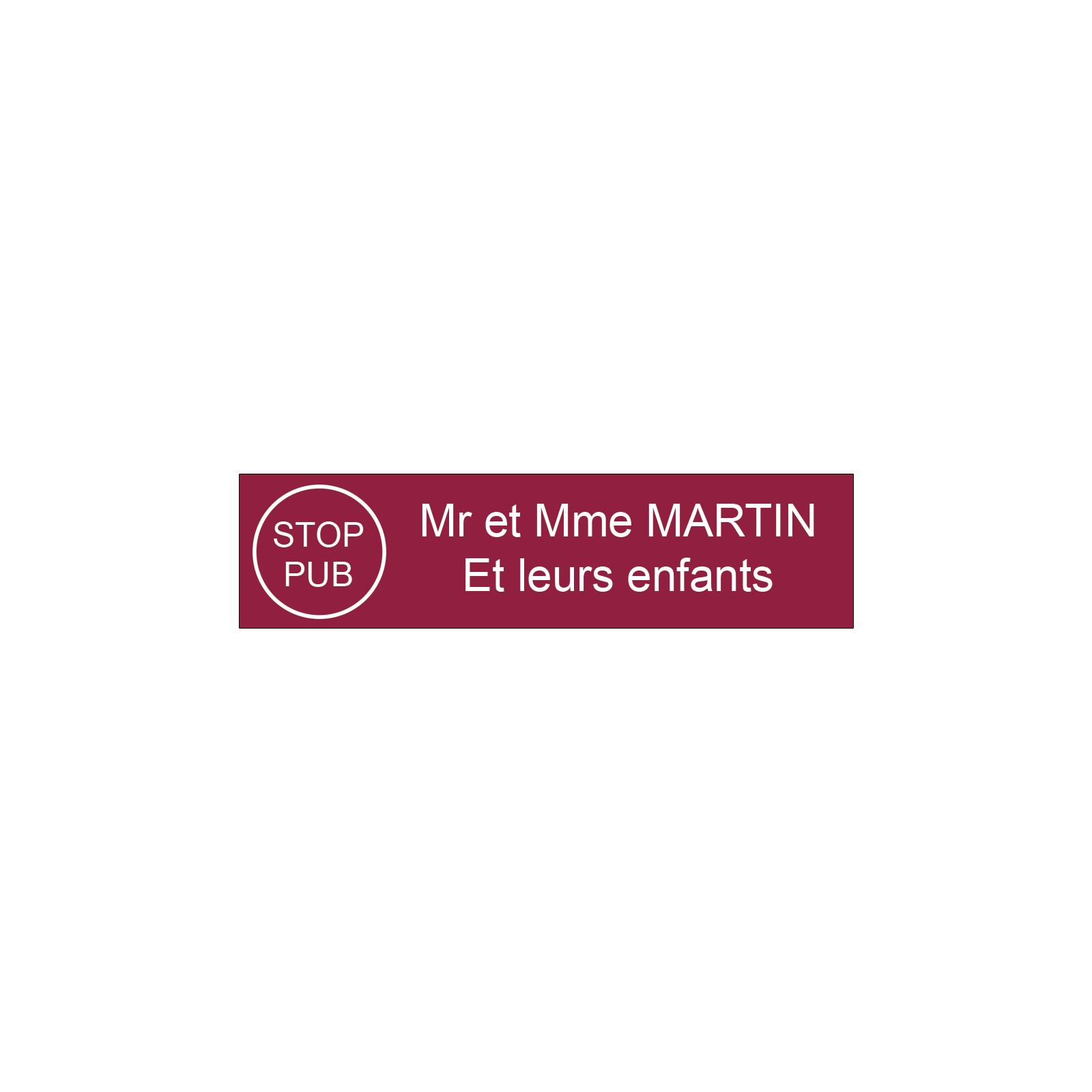 Plaque boite aux lettres personnalisée adhésive au format 100x25mm avec STOP PUB - bordeaux lettres blanches - 2 lignes