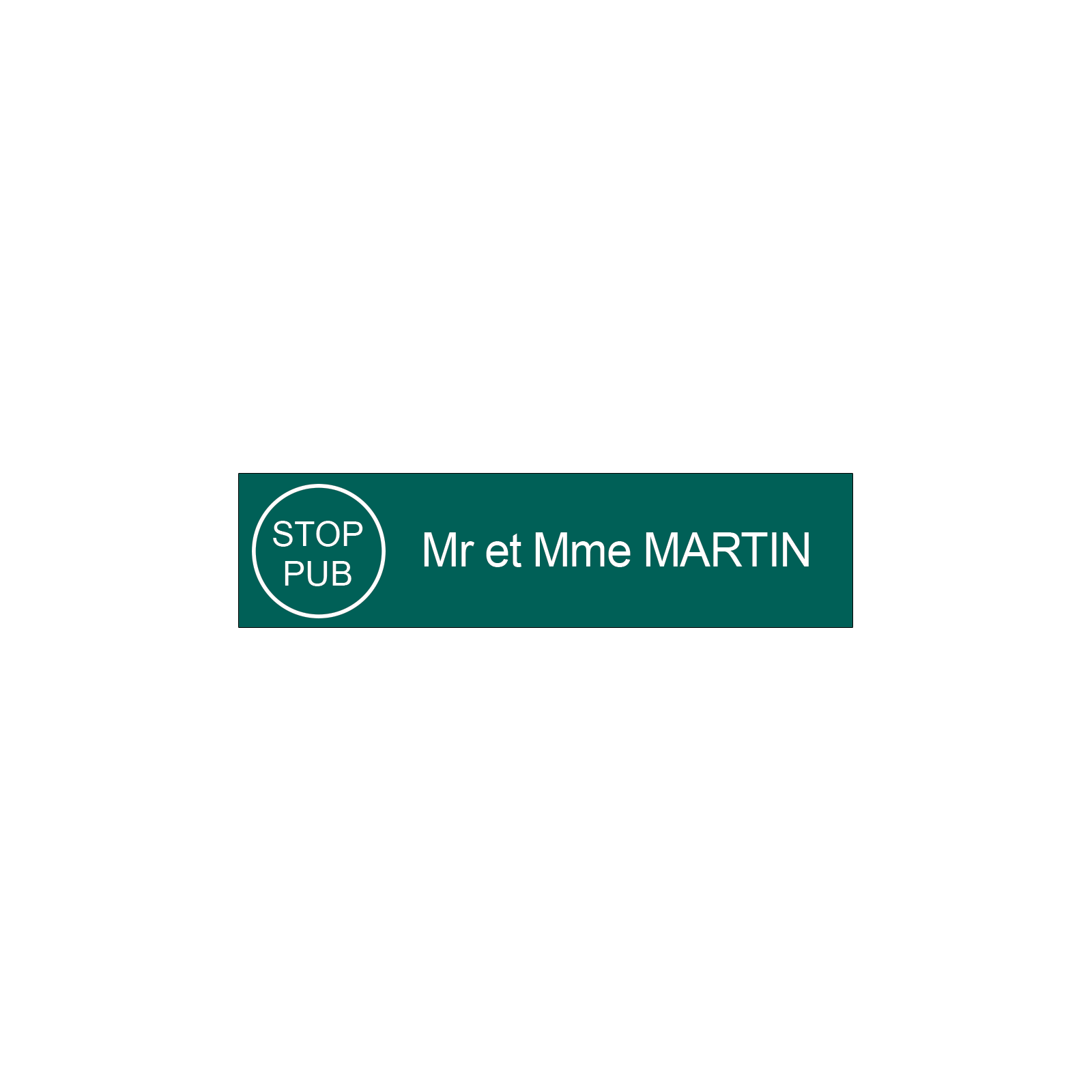 Plaque boite aux lettres personnalisée adhésive au format 100x25mm avec STOP PUB - vert foncé lettres blanches - 1 ligne