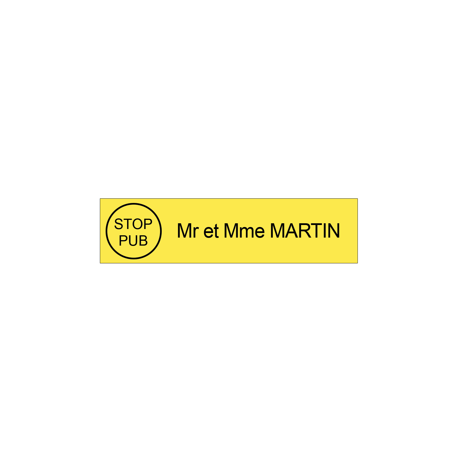 Plaque boite aux lettres personnalisée adhésive au format 100x25mm avec STOP PUB - jaune lettres noires - 1 ligne