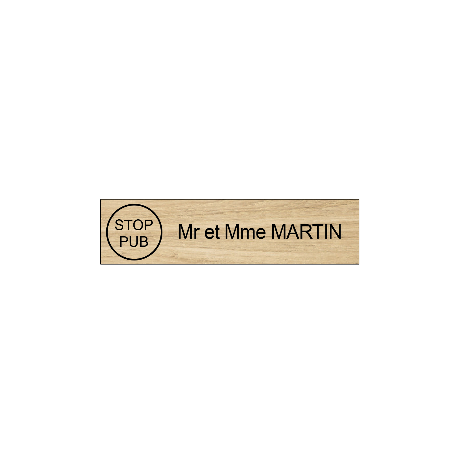 Plaque boite aux lettres personnalisée adhésive au format 100x25mm avec STOP PUB - effet bois clair lettres noires - 1 ligne