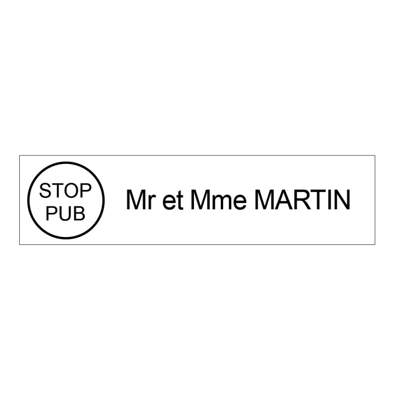 Étiquette Nom Stop Pub boîte aux lettres personnalisée par gravure laser · 100x25x0,8 mm · blanche lettres noires - 1 ligne Étiquette Nom Stop Pub boîte aux lettres personnalisée par gravure laser · 100x25x0,8 mm · blanche lettres noires - 1 ligne