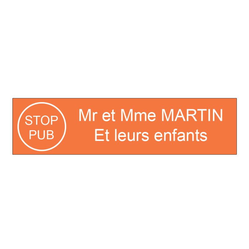 Étiquette Nom Stop Pub boîte aux lettres personnalisée par gravure laser · 100x25x0,8 mm · orange lettres blanches - 2 lignes Étiquette Nom Stop Pub boîte aux lettres personnalisée par gravure laser · 100x25x0,8 mm · orange lettres blanches - 2 lignes
