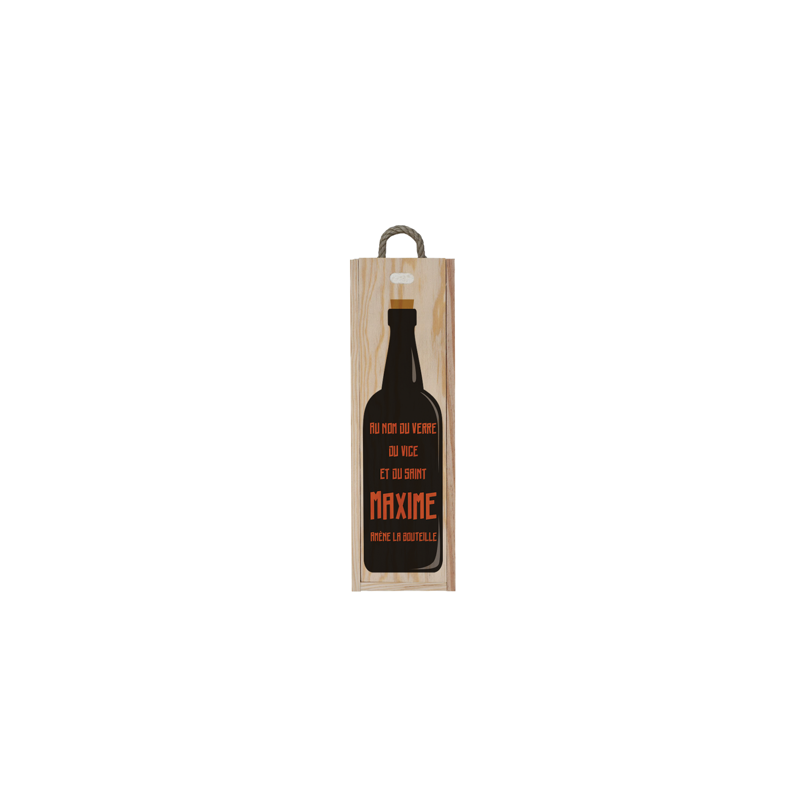 Caisse en bois originale et humoristique | Modèle Au nom du verre ramène la bouteille (vin)