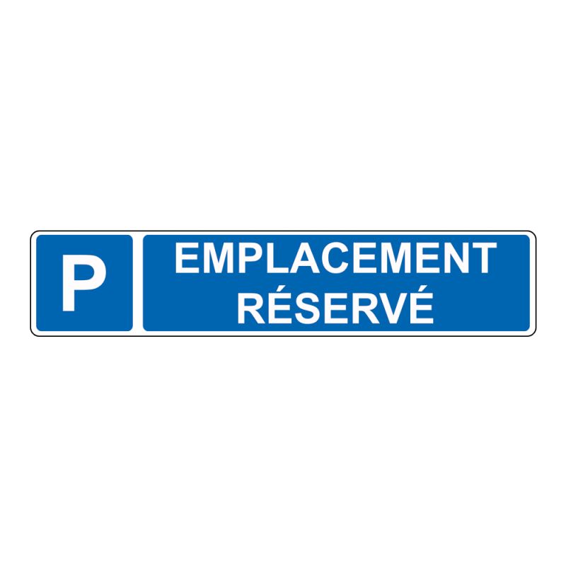 Panneau de signalisation pour parking · Emplacement réservé · Signalétique extérieure magasin ou entreprise