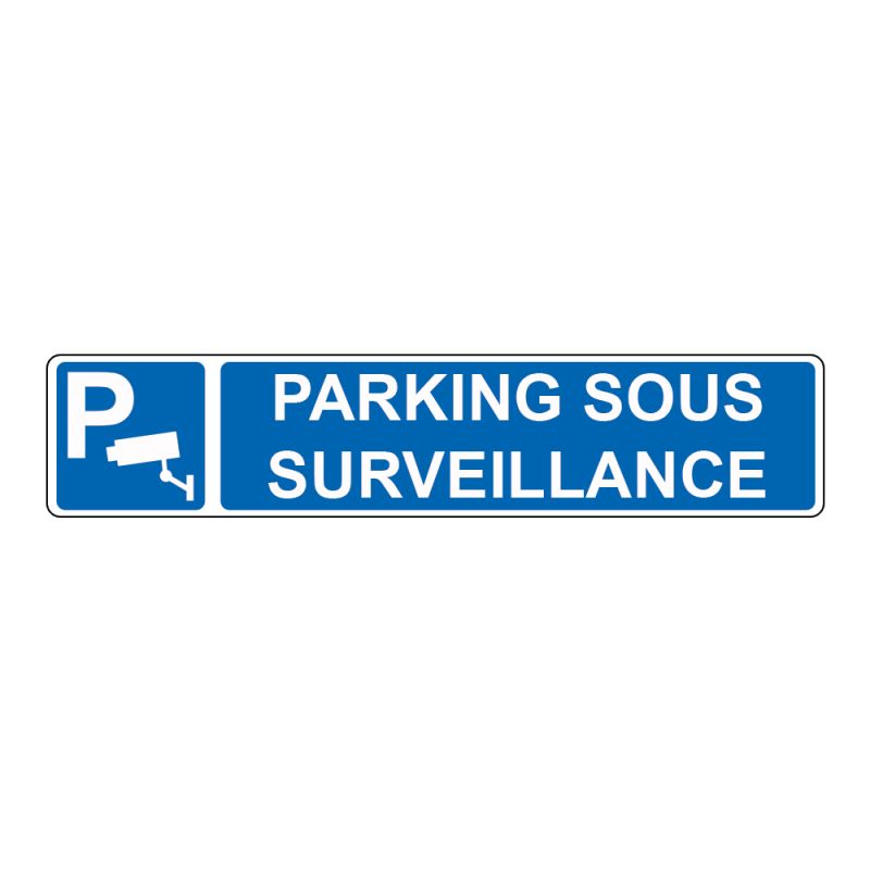 Panneau de signalisation pour parking · Parking sous surveillance · Signalétique extérieure magasin ou entreprise