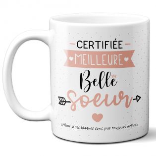 Mug Certifié Meilleure Belle Sœur - Tasse cadeau Anniversaire ou Noël - 33 cL, Céramique - Imprimé en France