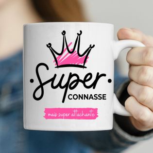 Cadeau Femme Rigolo : Le Mug Super Connasse !