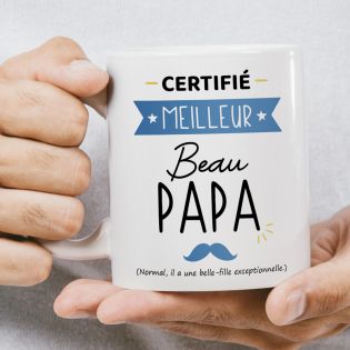Mug Certifié Meilleur Beau Papa - Cadeau Anniversaire ou Noël pour super beau père - Imprimé en France