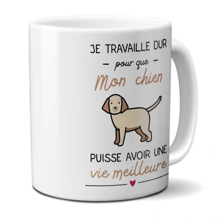 Mug en céramique humoristique : Je travaille pour mon Chien puisse avoir une vie meilleure - 33 cl