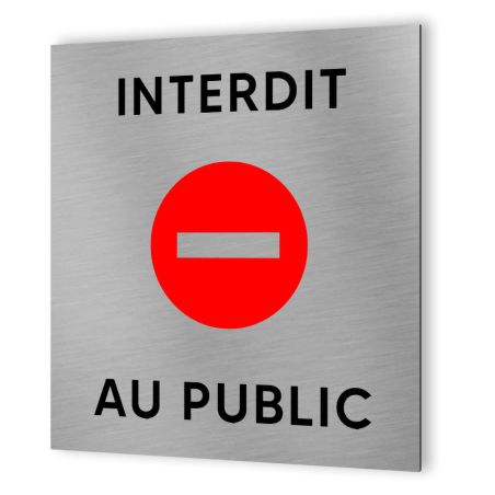 Pictogramme format 20 cm x 20 cm en Dibond Aluminium brossé - Modèle Interdit au public