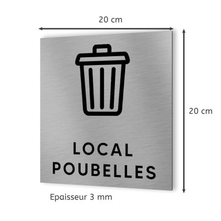 Pictogramme format 20 cm x 20 cm en Dibond Aluminium brossé - Modèle Local poubelles