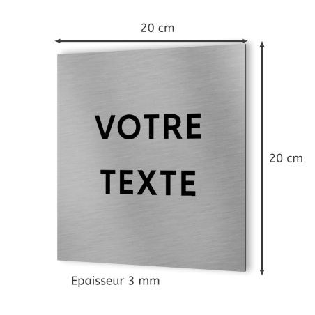 Panneau signalétique personnalisable avec votre texte 1 ou 2 lignes - Format 20 cm x 20 cm en Dibond Aluminium brossé