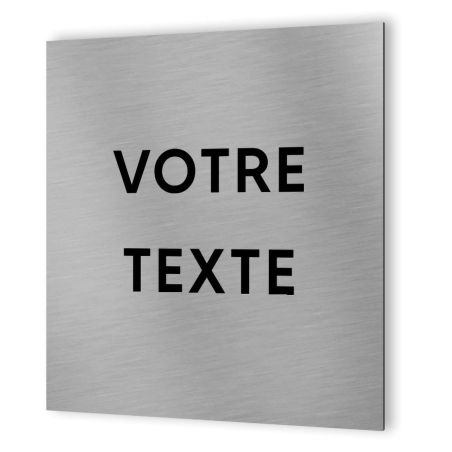 Panneau signalétique personnalisable avec votre texte 1 ou 2 lignes - Format 20 cm x 20 cm en Dibond Aluminium brossé