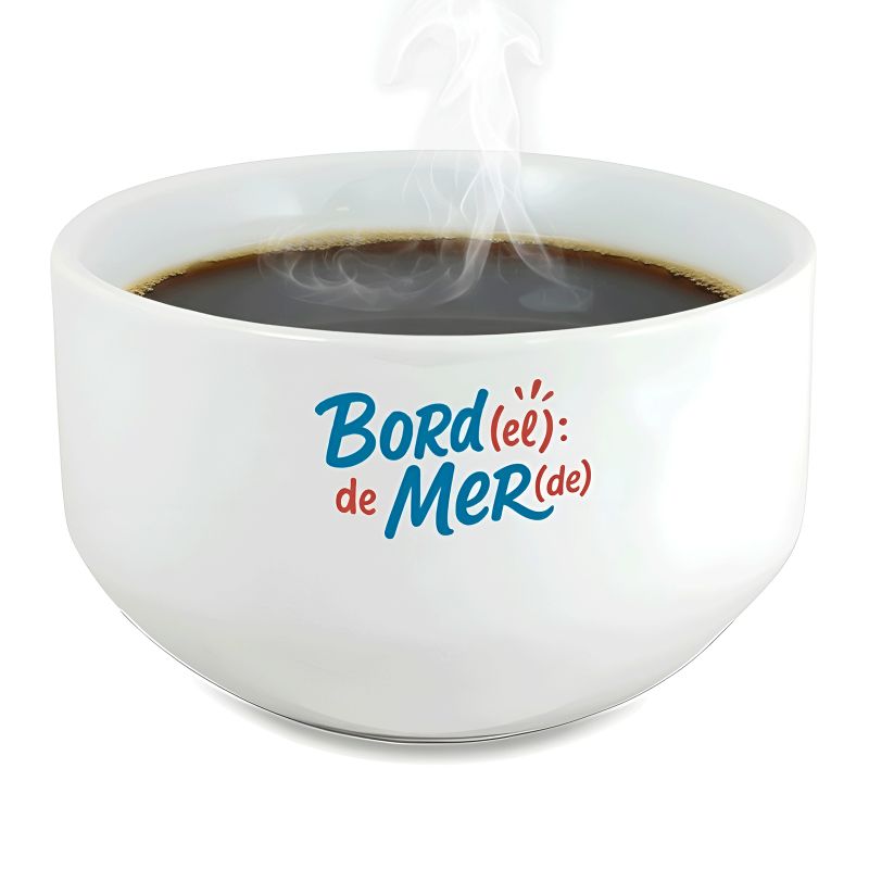 Bol petit déjeuner humoristique en céramique blanche - Design français, message décalé Bord(el) de Mer(de) - 600 ml, micro-ondes Bol petit déjeuner humoristique en céramique blanche - Design français, message décalé Bord(el) de Mer(de) - 600 ml, micro-ondes