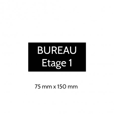 Plaque de porte gravée sur 1 à 2 lignes couleur noire lettres blanches - Format rectangle 75 x 150 mm